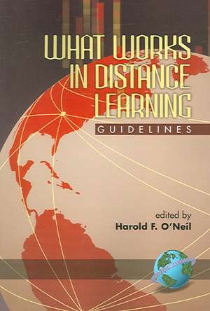 What Works in Distance Learning de Harold F. Jr. O'Neil