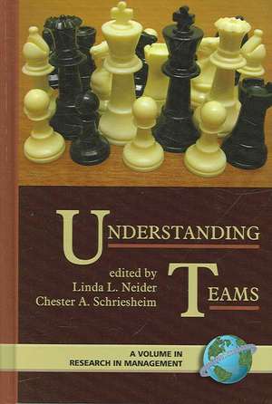 Understanding Teams (Hc) de Linda L. Neider