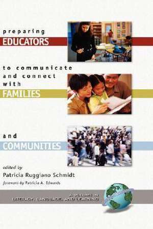 Preparing Educators to Communicate and Connect with Families and Communities (Hc) de Patricia Ruggiano Schmidt