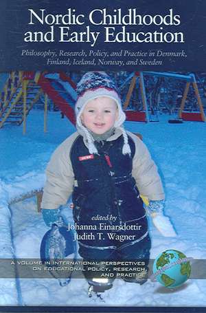 Nordic Childhoods and Early Education de Johanna Johanna Einarsdottir