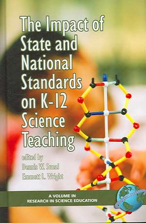 The Impact of State and National Stardards on K-12 Science Technology (Hc) de Dennis W. Sunal