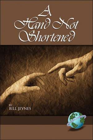 A Hand Not Shortened (PB) de Bill Jeynes