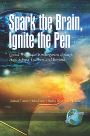 Spark the Brain Ignite the Pen de Shelley Dirst