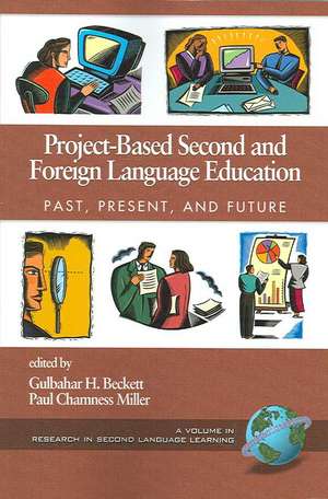 Project-Based Second and Foreign Language Education de Gulbahar H. Beckett