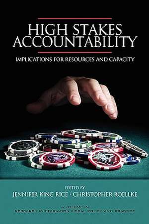 High Stakes Accountability de Jennifer King Rice