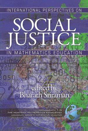 International Perspectives on Social Justice in Mathematics Education (PB) de Bharath Sriraman