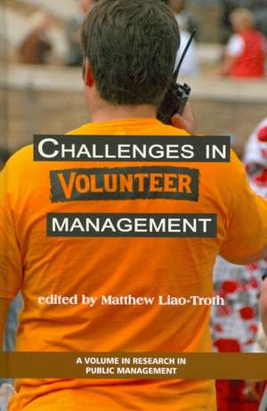 Challenges in Volunteer Management (Hc) de Matthew Liao-Troth