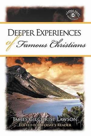 Deeper Experiences of Famous Christians de James Gilchrist Lawson