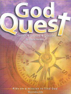 God Quest: Kids on a Mission to Find God de David Neidert