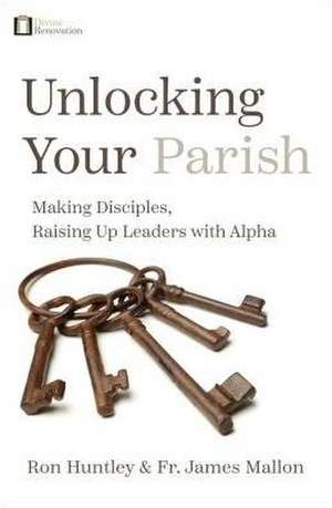 Unlocking Your Parish de Ron Huntley