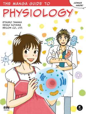 The Manga Guide to Physiology de Etsuro Tanaka