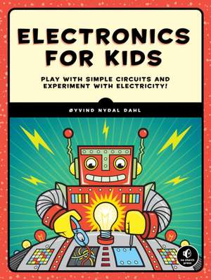 Electronics for Kids de Oyvind Nydal Dahl