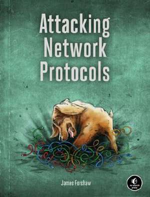 Attacking Network Protocols de James Forshaw