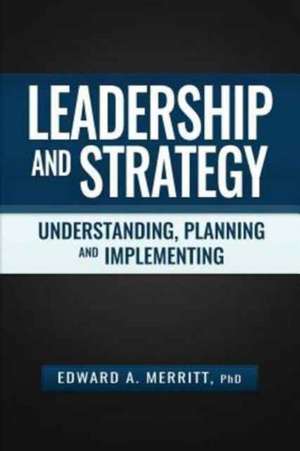 Leadership and Strategy de Merritt, Edward a.