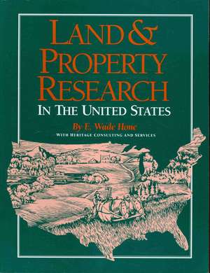 Land & Property Research in the United States de E. Wade Hone