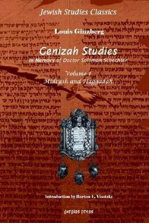 Genizah Studies in Memory of Doctor Solomon Schechter: Midrash and Haggadah (Volume 1) de Louis Ginzberg