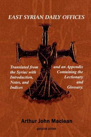 East Syrian Daily Offices. Translated from the Syriac with Introduction, Notes, and Indices and an Appendix Containing the Lectionary and Glossary: A Feminist Jewish Look at the Bible, Midrash, and God de Arthur J. MacLean