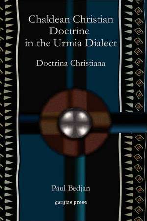 Chaldean Christian Doctrine in the Urmia Dialect de Paul Bedjan