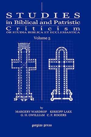 Studies in Biblical and Patristic Criticism de Margery Wardrop