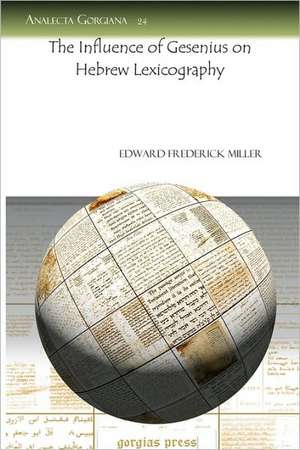 Miller, E: The Influence of Gesenius on Hebrew Lexicography de Edward Miller