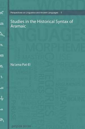 Studies in the Historical Syntax of Aramaic de Na'ama Pat-El