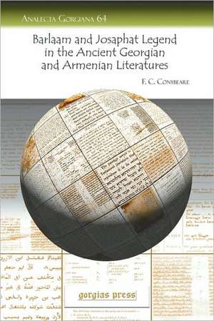 The Barlaam and Josaphat Legend in the Ancient Georgian and Armenian Literatures de F. Conybeare