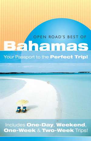 Open Road's Best of the Bahamas: Your Passport to the Perfect Trip!" and "Includes One-Day, Weekend, One-Week & Two-Week Trips de Ron Charles