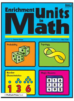 Enrichment Units in Math: Book 3, Grades 5-7 de Dianne Draze