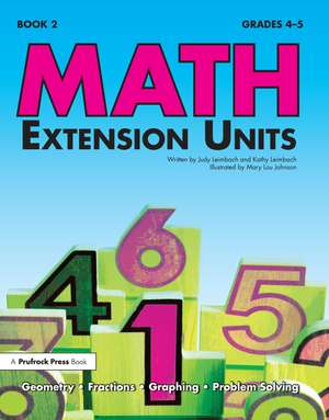 Math Extension Units: Book 2, Grades 4-5 de Judy Leimbach