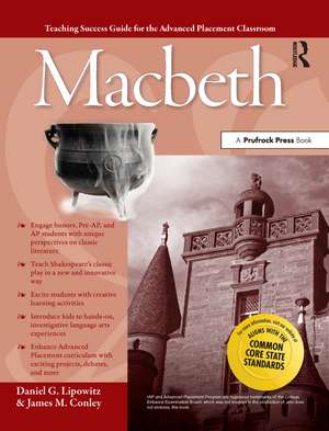 Advanced Placement Classroom: Macbeth de Daniel G. Lipowitz