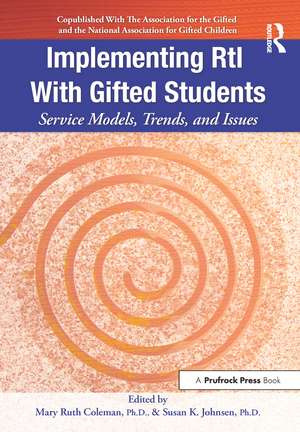 Implementing RtI With Gifted Students: Service Models, Trends, and Issues de Mary Ruth Coleman