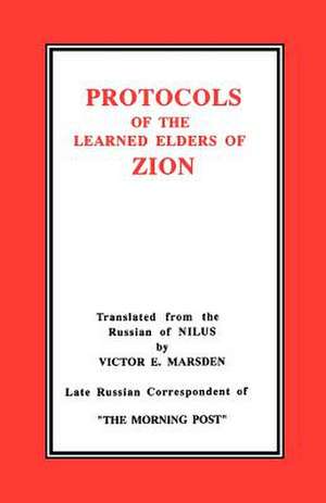 The Protocols of the Learned Elders of Zion de Victor E. Marsden