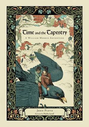 Time and the Tapestry: A William Morris Adventure de John Plotz