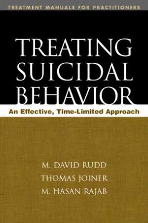 Treating Suicidal Behavior: An Effective, Time-Limited Approach de M. David Rudd