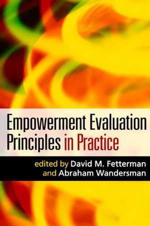 Empowerment Evaluation Principles in Practice de David M. Fetterman