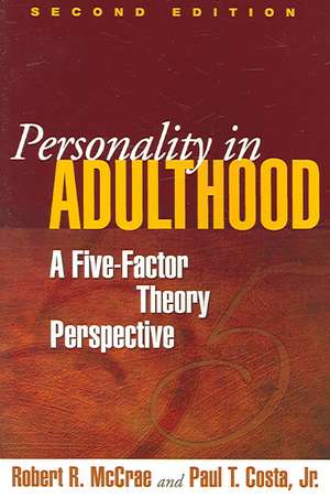 Personality in Adulthood, Second Edition: A Five-Factor Theory Perspective de Robert R. McCrae