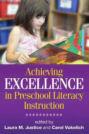 Achieving Excellence in Preschool Literacy Instruction de Laura M. Justice