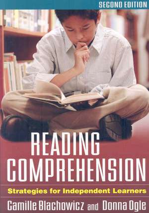 Reading Comprehension, Second Edition: Strategies for Independent Learners de Camille Blachowicz