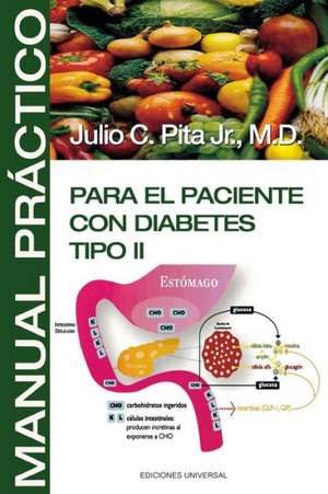 Manual Practico Para El Paciente Con Diabetes Tipo II de Julio C. Pita