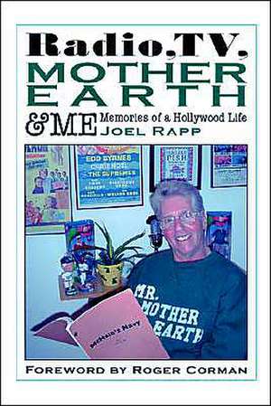 Radio, TV, Mother Earth & Me de Joel Rapp