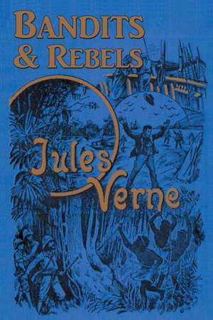 Bandits & Rebels de Jules Verne