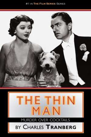 The Thin Man Films Murder Over Cocktails de Charles Tranberg