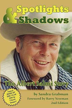 Spotlights & Shadows: The Albert Salmi Story de Sandra Grabman