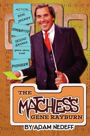 The Matchless Gene Rayburn de Adam Nedeff