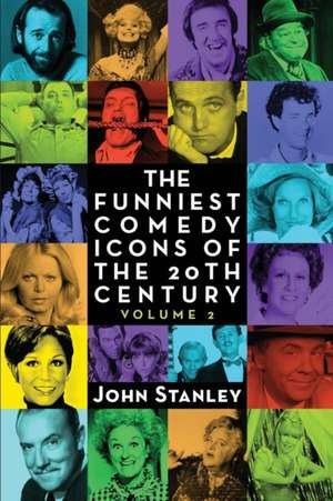 The Funniest Comedy Icons of the 20th Century, Volume 2 de John Stanley