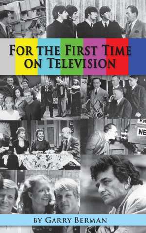 For the First Time on Television... (hardback) de Garry Berman