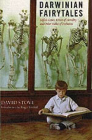 Darwinian Fairytales: Selfish Genes, Errors of Heredity and Other Fables of Evolution de David Stove