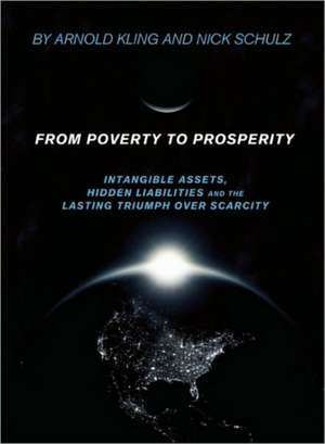 From Poverty to Prosperity de Arnold Kling