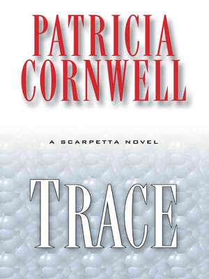 Trace de Patricia Cornwell