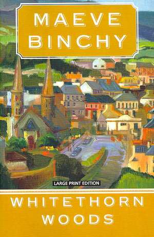 Whitethorn Woods de Maeve Binchy